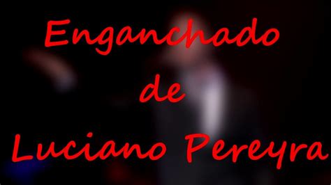 Enganchado de Luciano Pereyra  Canciones Románticas    YouTube