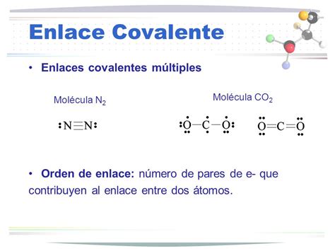 Enlace Covalente Los enlaces covalentes se caracterizan ...