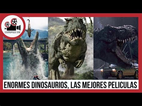 ENORMES DINOSAURIOS, LAS MEJORES PELICULAS   YouTube