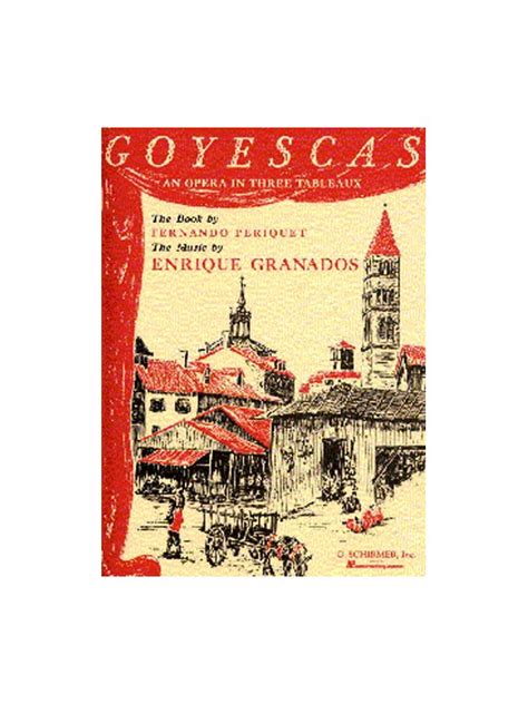 Enrique Granados: Goyescas  Vocal Score    Coral ...