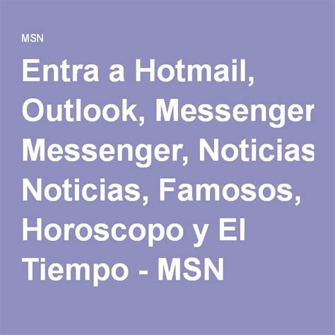 Entra a Hotmail, Outlook, Messenger, Noticias, Famosos ...