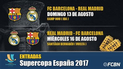 Entradas Supercopa de España 2017: FC Barcelona vs Real ...
