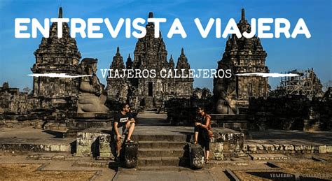 Entrevista viajera   Viajeros Callejeros   MueroPorViajar