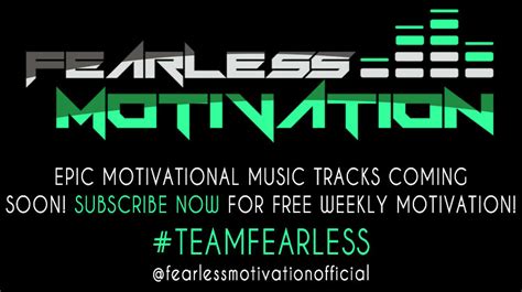 EPIC Motivational Music & Videos Coming Soon!   Fearless ...