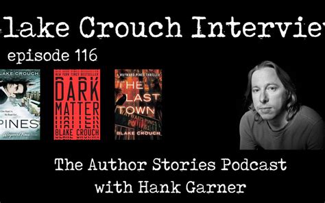 Episode 116 | Blake Crouch, author of Wayward Pines | The ...