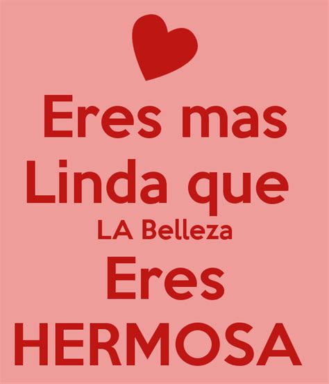 Eres mas Linda que LA Belleza Eres HERMOSA Poster | Mirna ...