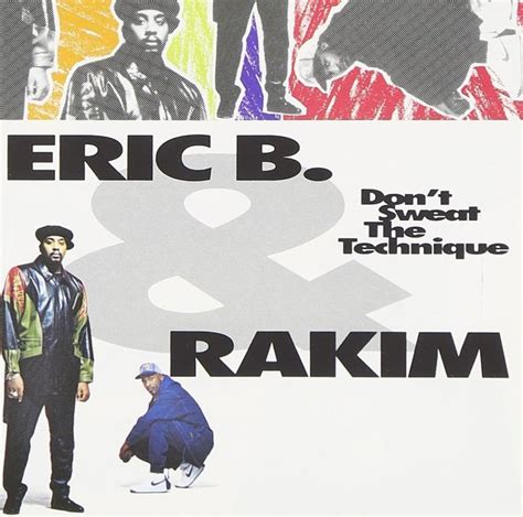 Eric B. & Rakim – Don t Sweat The Technique Lyrics ...