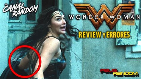 Errores de películas Wonder Woman Review Crítica y Resumen ...