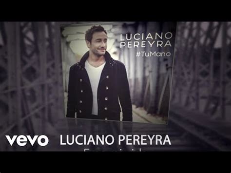 Escuchar Luciano Pereyra   RADIO Dice la canción