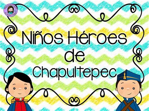 Estupendos diseños de los niños héroes | Material Educativo