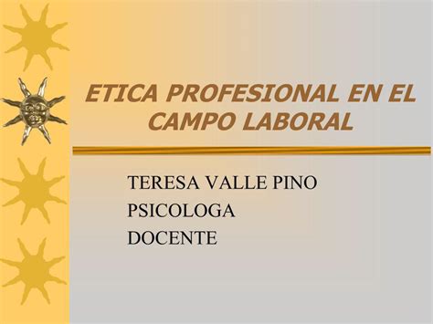 ETICA PROFESIONAL EN EL CAMPO LABORAL   ppt video online ...