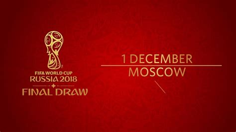 EXPLAINED   The 2018 FIFA World Cup Russia™ Final Draw ...