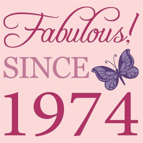 Fabulous Since 1974 Birthday T Shirt | Women s T Shirt ...