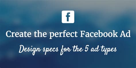 Facebook Ad Specs and Image Sizes [Fully Updated for 2018]