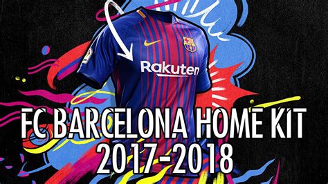 FC Barcelona Home Kit 2017 2018 Released   YouTube