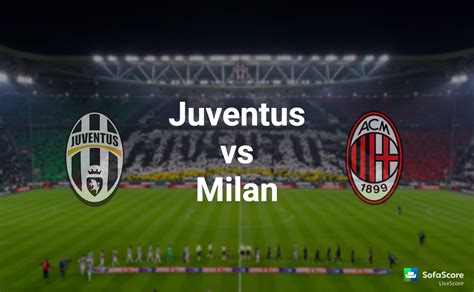 FC Juventus vs AC Milan match preview: Serie A 22nd round ...