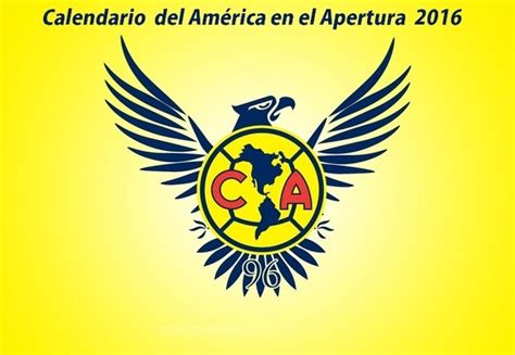 Fecha de los partidos del América en el Apertura 2016