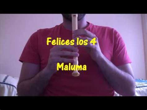 Felices los 4   Maluma con Flauta Dulce  Notas    YouTube
