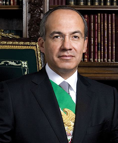 Felipe Calderón Hinojosa, Presidente de México  2006 2012 ...