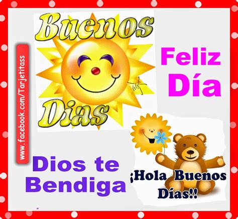 FELIZ DIA   BUENOS DIAS  Dios te bendiga en este excelente ...