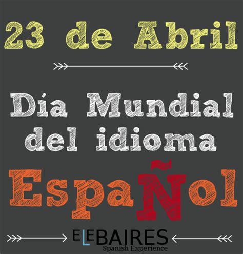 Feliz Día del Idioma Español! | Elebaires Spanish Language ...
