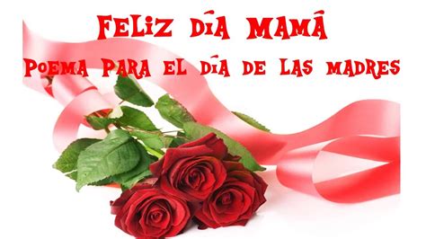 Feliz Dia Mama Poema | www.imgkid.com   The Image Kid Has It!
