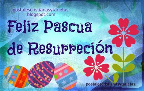 Feliz Pascua de Resurrección 2017 | Postales Cristianas y ...