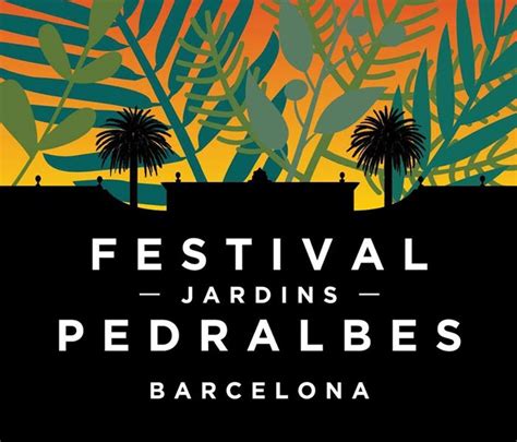 Festival Jardins de Pedralbes 2018   Cartel, Entradas y ...