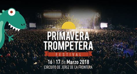 Festival Primavera Trompetera 2018   Cartel, Entradas y ...