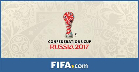 FIFA Confederations Cup Russia 2017   FIFA.com