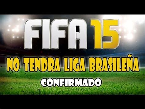 FIFA15 no tendrá Liga Brasileña   YouTube