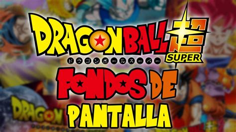 Fondos de pantalla de Dragon Ball Super en HD   YouTube