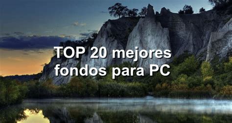 Fondos de pantalla: TOP 20 de los MEJORES fondos de ...