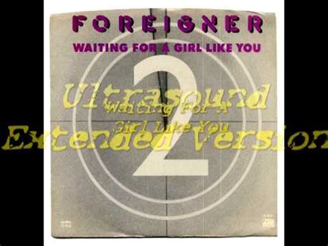Foreigner Waiting For A Girl Like You Ultrasound Extended ...