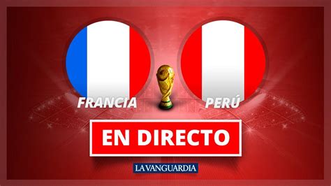 Francia   Perú del Mundial 2018: Resumen, resultado y ...