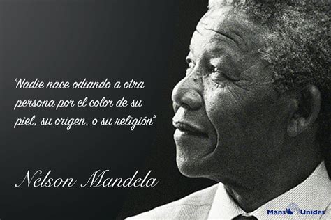 Frase de Nelson Mandela sobre el odio | Mans Unides