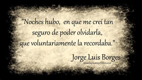 Frases célebres Jorge Luis Borges   La Pluma y el LibroLa ...