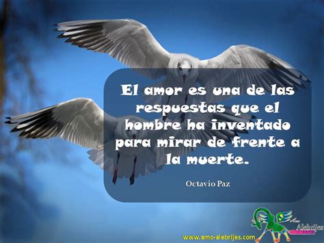 Frases celebres Octavio Paz 7 | Amo Alebrijes