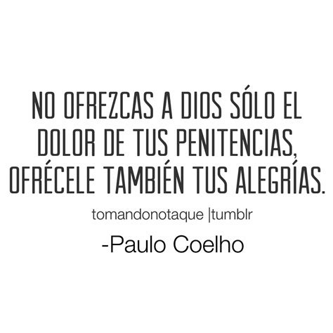 frases con imagen Paulo Coelho | reflexiones | Pinterest ...
