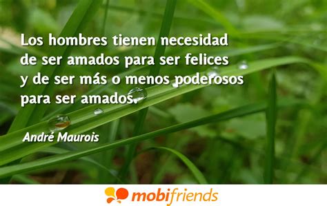 Frases de amor de André Maurois   Mobifriends