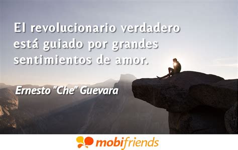 Frases de amor de Ernesto  Che  Guevara   Mobifriends