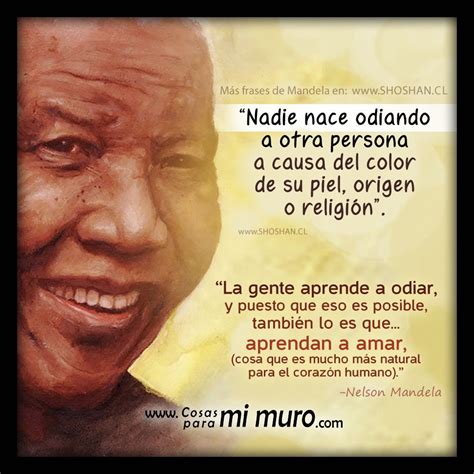 Frases de Mandela sobre el odio a personas diferentes ...