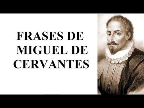 Frases de Miguel De Cervantes Saavedra   Frases del Manco ...