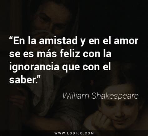 Frases de William Shakespeare | En la amistad y en el amor ...