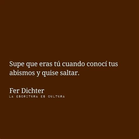 Frases hermosas de Fer Dichter para dedicarte y dedicar ...