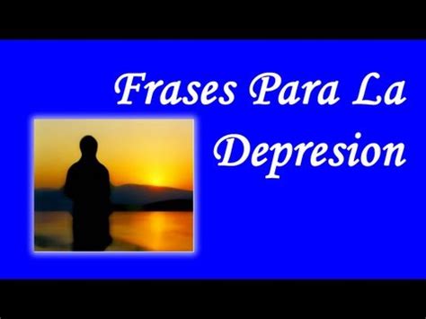 Frases Para La Depresion   YouTube