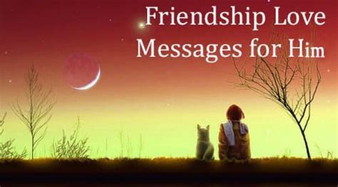 Friendship Love Messages for Him | Nice Messages for Friends