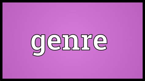 Genre Meaning   YouTube