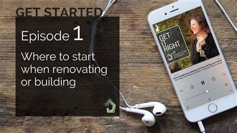 Get Started: Where to start when building or renovating