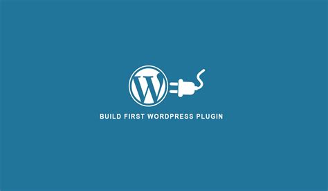 Get Started with WordPress Plugins – Build Your First ...